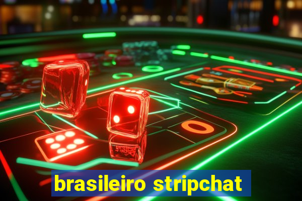 brasileiro stripchat